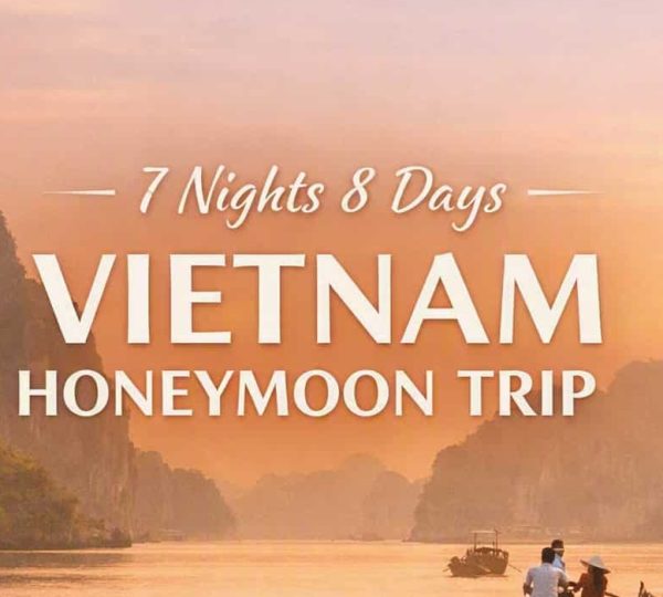 7 Nights 8 Days honeymoon trip to Vietnam feature image